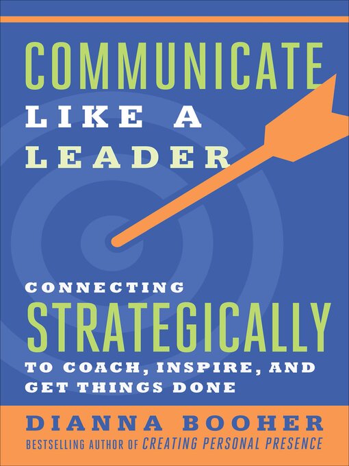 Title details for Communicate Like a Leader by Dianna Booher - Wait list